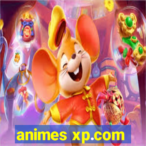 animes xp.com